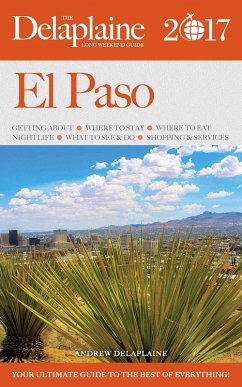 Cover El Paso - The Delaplaine 2017 Long Weekend Guide (Long Weekend Guides) (eBook, ePUB)