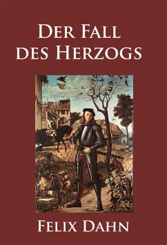 Der Fall des Herzogs (eBook, ePUB) - Dahn, Felix