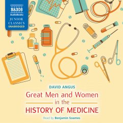 Great Men and Women in the History of Medicine (Unabridged) (MP3-Download) - Angus, David