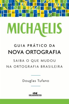 Guia prático da nova ortografia (eBook, ePUB) - Tufano, Douglas
