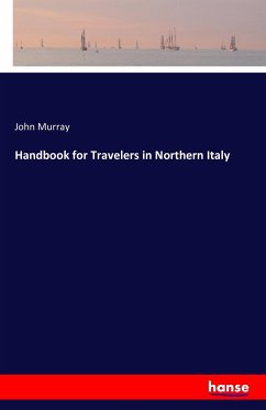 Handbook for Travelers in Northern Italy - Murray, John