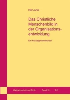 Das Christliche Menschenbild in der Organisationsentwicklung - Juhre, Ralf