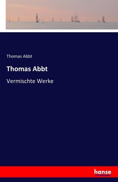 Thomas Abbt - Abbt, Thomas