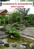 Zauberhafte Japangärten - selbst angelegt