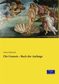 Die Genesis - Buch der Anfänge Die Genesis - Buch der Anfänge