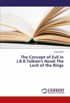 The Concept of Evil in J.R.R.Tolkien's Novel The Lord of the Rings - Subhi, Enas