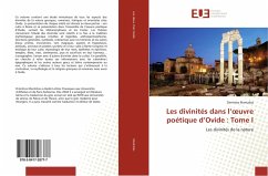 Les divinités dans l¿¿uvre poétique d¿Ovide : Tome I - Mantzilas, Dimitrios