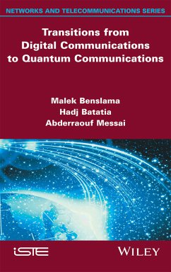 Transitions from Digital Communications to Quantum Communications (eBook, PDF) - Benslama, Malek; Batatia, Hadj; Messai, Abderraouf