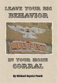 Leave Your Big Behavior in Your Home Corral