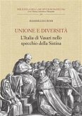 Unione e diversità. L'Italia di Vasari nello specchio della Sistina. (eBook, PDF)