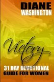 Victory!: 31 Day Devotional Guide For Women