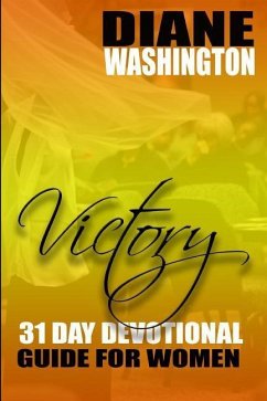 Victory!: 31 Day Devotional Guide For Women - Washington, Diane