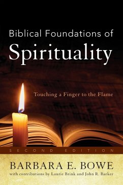 Biblical Foundations of Spirituality - Bowe, Barbara E.