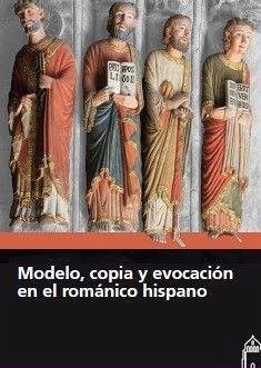 Modelo, copia y evocación en el románico hispano : XVII Curso 