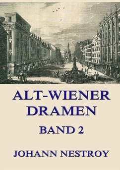 Alt-Wiener Dramen, Band 2 - Nestroy, Johann