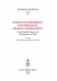 Good Government, Governance and Human Complexity. Luigi Einaudi's legacy and contemporary societies. (eBook, PDF)