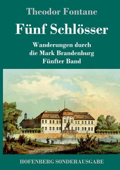 Fünf Schlösser - Fontane, Theodor