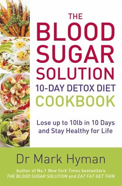 The Blood Sugar Solution 10-Day Detox Diet Cookbook - Hyman, Mark