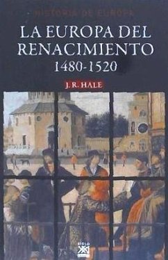 La Europa del Renacimiento, 1480-1520 - Hale, J. R.