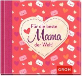 Für die beste Mama der Welt!