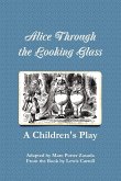 Alice Through the Looking Glass - A Children's Play