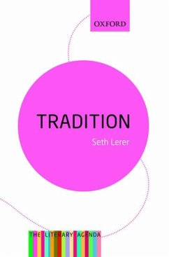 Tradition: A Feeling for the Literary Past - Lerer, Seth (University of California at San Diego)