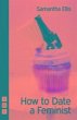 How to Date a Feminist - Bild 1
