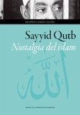 Sayyid Qutb : nostalgia del islam Sayyid Qutb : nostalgia del islam