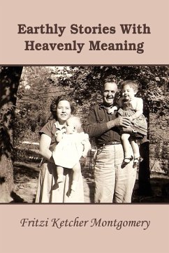 Earthly Stories With Heavenly Meaning - Montgomery, Fritzi