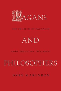 Pagans and Philosophers - Marenbon, John