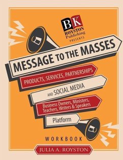 Message to the Masses Workbook - Royston, Julia A.