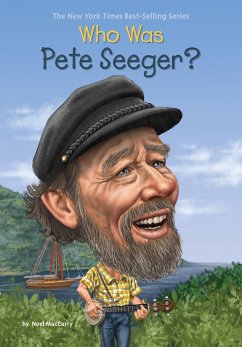 Who Was Pete Seeger? - Maccarry, Noel; Who Hq