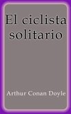 El ciclista solitario (eBook, ePUB) El ciclista solitario (eBook, ePUB)