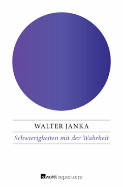 Schwierigkeiten mit der Wahrheit - Janka, Walter