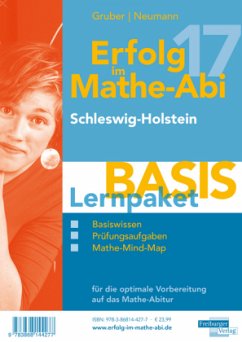 Erfolg im Mathe-Abi 2017 Lernpaket Basis Schleswig-Holstein - Gruber, Helmut; Neumann, Robert