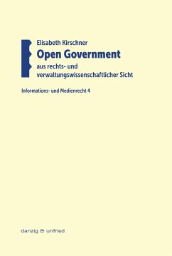 Open Government aus rechts- und verwaltungswissenschaftlicher Sicht - Kirschner, Elisabeth