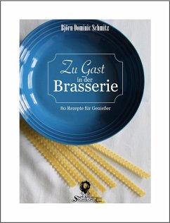 Zu Gast in der Brasserie (eBook, ePUB) - Schmitz, Björn Dominic