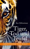 Tiger, Tod und Teufel (eBook, ePUB)