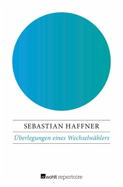 Überlegungen eines Wechselwählers (eBook, ePUB) - Haffner, Sebastian