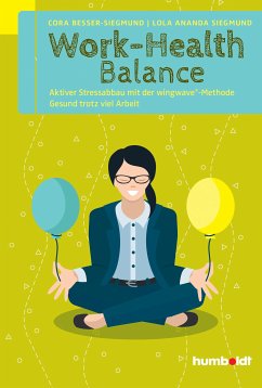 Work-Health Balance (eBook, ePUB) - Siegmund, Lola Ananda; Besser-Siegmund, Cora