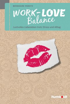 Work-Love Balance (eBook, ePUB) - Moritz, Bernhard