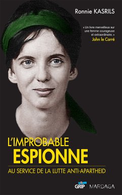 L'improbable espionne (eBook, ePUB) - Kasrils, Ronnie