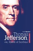 Thomas Jefferson, vie, liberté et bonheur (eBook, ePUB)