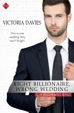 Right Billionaire, Wrong Wedding (eBook, ePUB) Right Billionaire, Wrong Wedding (eBook, ePUB)