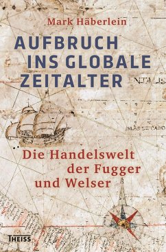 Aufbruch ins globale Zeitalter (eBook, ePUB) - Häberlein, Mark