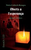 Oberts a l'esperança. Retalls bíblics (eBook, ePUB)