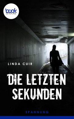 Die letzten Sekunden (eBook, ePUB) - Cuir, Linda