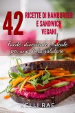 42 Ricette di Hamburger e Sandwich vegani - Facile, divertente e ideale per una dieta salutare (eBook, ePUB)