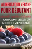 Alimentation végane pour débutant : conseils rapides et faciles pour commencer un mode de vie végane (eBook, ePUB)