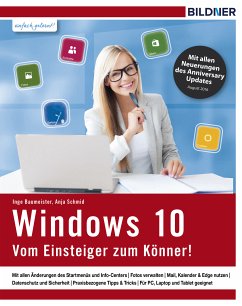 Windows 10 - Vom Einsteiger zum Könner (eBook, PDF) - Baumeister, Inge; Schmid, Anja